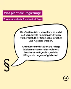 Was plant die Regierung bei ambulanter und stationärer Pflege?